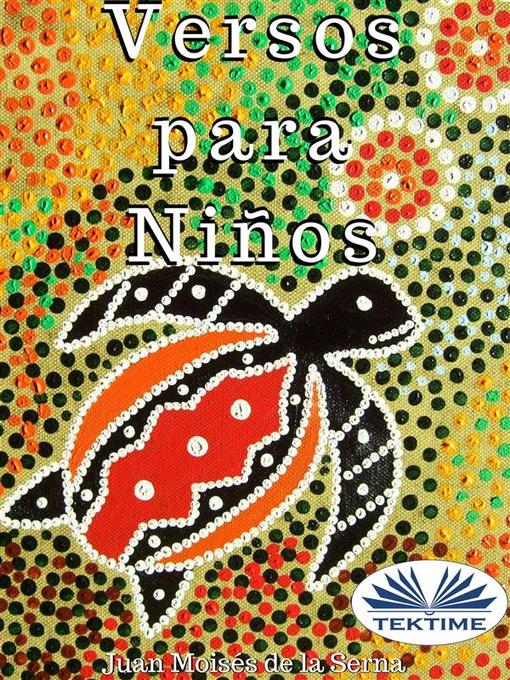 Title details for Versos Para Niños by Juan Moisés De La Serna - Available